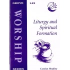 Grove Worship - W143 Liturgy And Spiritual Formation By Carolyn Headley